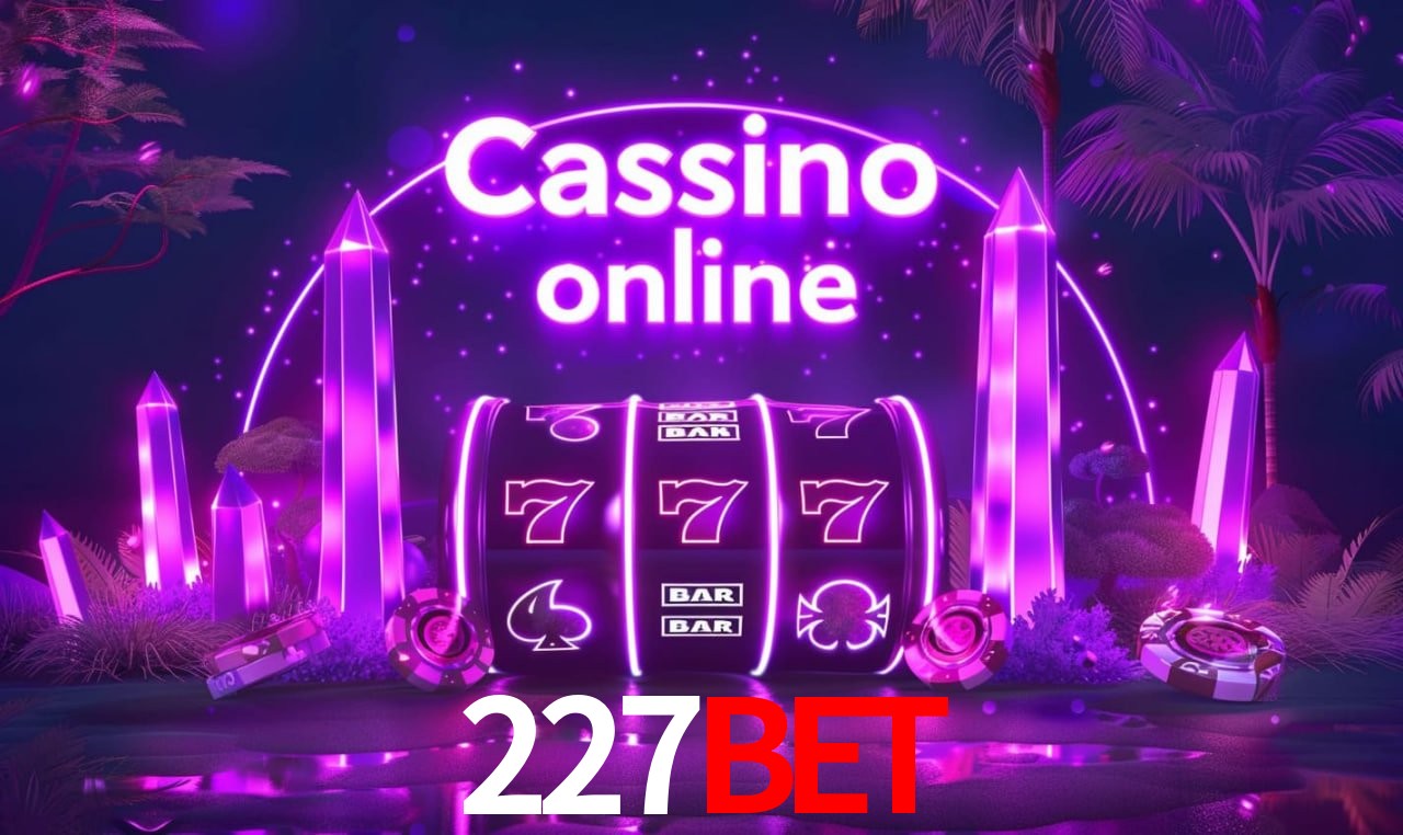 227Bet - cassino ao vivo